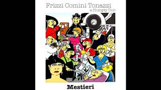 Frizzi Comini Tonazzi \u0026 Humpty Duo - Il meccanico