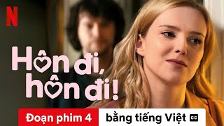 Hôn đi, hôn đi! (Đoạn phim 4 có phụ đề) | Trailer bằng tiếng Việt | Netflix