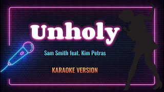 Unholy - by Sam Smith feat. Kim Petras (KARAOKE VERSION)