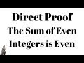 How to Write a Direct Proof: The Sum of Even Integers is Even