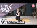 10 minutes de stretching pour s’étirer ! - Fitness Master Class