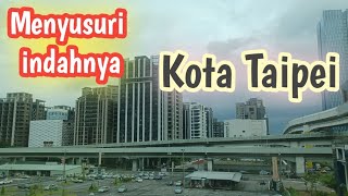 kota taipei ayo ikut aku keliling biar gak pusing