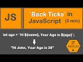 Template Literals/Back ticks/Template Strings in JavaScript in 8 min | IT Articles