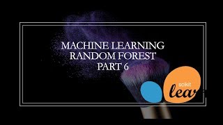 Machine Learning Model SciKit Random Forest Tutorial #6