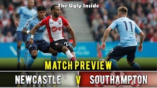 MATCH PREVIEW: Newcastle United vs Southampton | The Ugly Inside