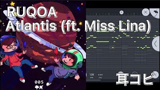 RUQOA - Atlantis (ft. Miss Lina) 耳コピ piano