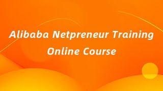 Introduction of Alibaba Netpreneur Training Program Online Course