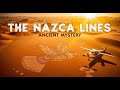 Unraveling the Mysteries of the Nazca Lines: Ancient Geoglyphs of Peru