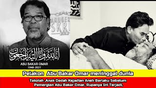 Takziah ,Anak Dedah Kejadian Aneh Berlaku Sebelum Pemergian Abu Bakar Omar, Rupanya Ini Terjadi,