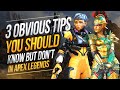 3 OBVIOUS TIPS YOU SHOULD KNOW BUT DON'T IN APEX LEGENDS - APEX LEGENDS SEASON 9 LEGACY