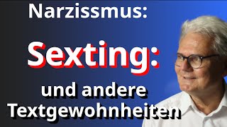 Sexting und 6 andere Textgewohnheiten von Narzissten