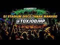 DJ STADIUM DISCO TANAH MANADO 2024