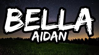 AIDAN – Bella (Lyrics)