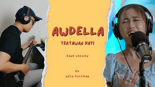 AWDELLA - Tertawan Hati || Band Version by Reza Zulfikar