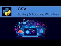 Python - CSV: Save and load to a file
