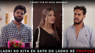 Do Proposal  | Sanju sehrawat 2.0 | Short film