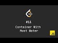 Leetcode #11 Container With Most Water | Javascript
