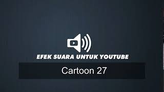 Cartoon 27 Efek Suara Untuk Youtube...
