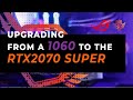 PC upgrade | From 1060 to 2070 SUPER