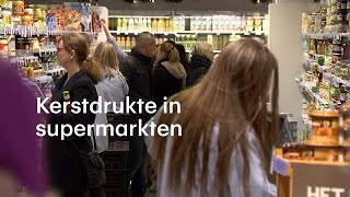 'Dit is eigenlijk gekkenwerk': enorme kerstdrukte in supermarkten  - RTL NIEUWS