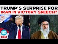 Trump Surprises Iran, Stuns Israel In Victory Speech? 'Won't Start Wars, But...' |USElection Results