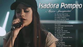 Isadora Pompeo As Melhores E Mais Tocadas 2020 - Música Gospel Top 20