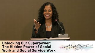 2024 Keynote - Unlocking Our Superpower: The Hidden Power of Social Work and Social Service Work