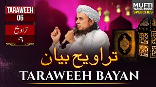Taraweeh Tafseer 06 | Mufti Tariq Masood Speeches 🕋