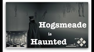 Hogwarts Legacy: HAUNTED HOGSMEADE (No Commentary)