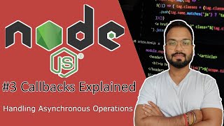 Node.js Callbacks Explained: Handling Asynchronous Operations | Callback Hell in Node | In Hindi 🔥🔥