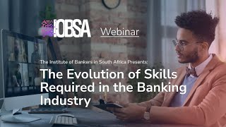 Webinar: The Evolution of Skills Required in the Banking Industry