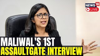 Swati Maliwal LIVE | Swati Maliwal's First Interview On Assault Case | Swati Maliwal Vs AAP | N18L