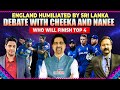 England Humiliated by Sri Lanka | Debate with Cheeka and Nanee | Who will Finish Top 4