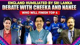 England Humiliated by Sri Lanka | Debate with Cheeka and Nanee | Who will Finish Top 4
