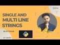 Single line and multi line strings in python