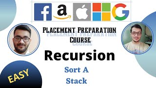 Sort a stack || Recursion 5 || Placement Preparation Series || Easy || C++|| GFG ||