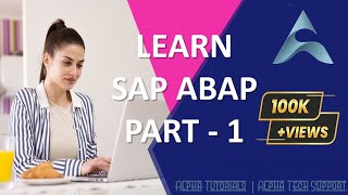 SAP ABAP COMPLETE TUTORIAL | SAP ABAP TRAINING COURSE - PART 1