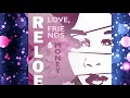 Reloe - Love, Money & Friends