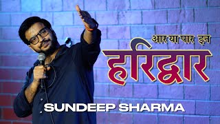 Aar Ya Paar In Haridwar - Stand-up Comedy By Sundeep Sharma