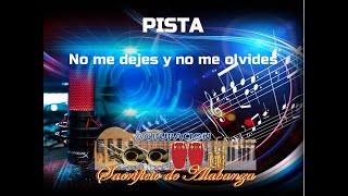 Pista//No me dejes y no me olvides//Agrupacion Sacrificio de Alabanza