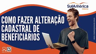 😁🦷📝 Como Fazer Alteração Cadastral de Beneficiário na SulAmérica Odonto CNPJ - Tutorial Sincero