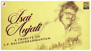 Isai Anjali | Tribute to S.P. Balasubrahmanyam | SPB