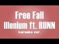 Illenium - Free Fall ft. RUNN Karaoke ver.