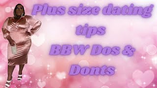 Plus Size Dating Tips 💋 BBW Dos & Donts #bbw #plussizewomen