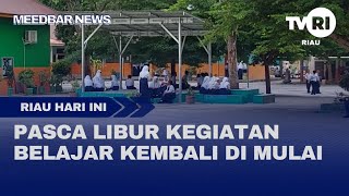 PASCA LIBUR KEGIATAN BELAJAR KEMBALI DIMULAI