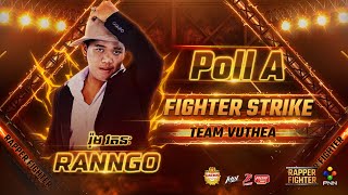 អ្នកចម្បាំងស្រុកស្រែ | RANNGO | Rapper Fighter | វគ្គ🔥FIGHTER STRIKE🔥 សប្ដាហ៍ទី 01