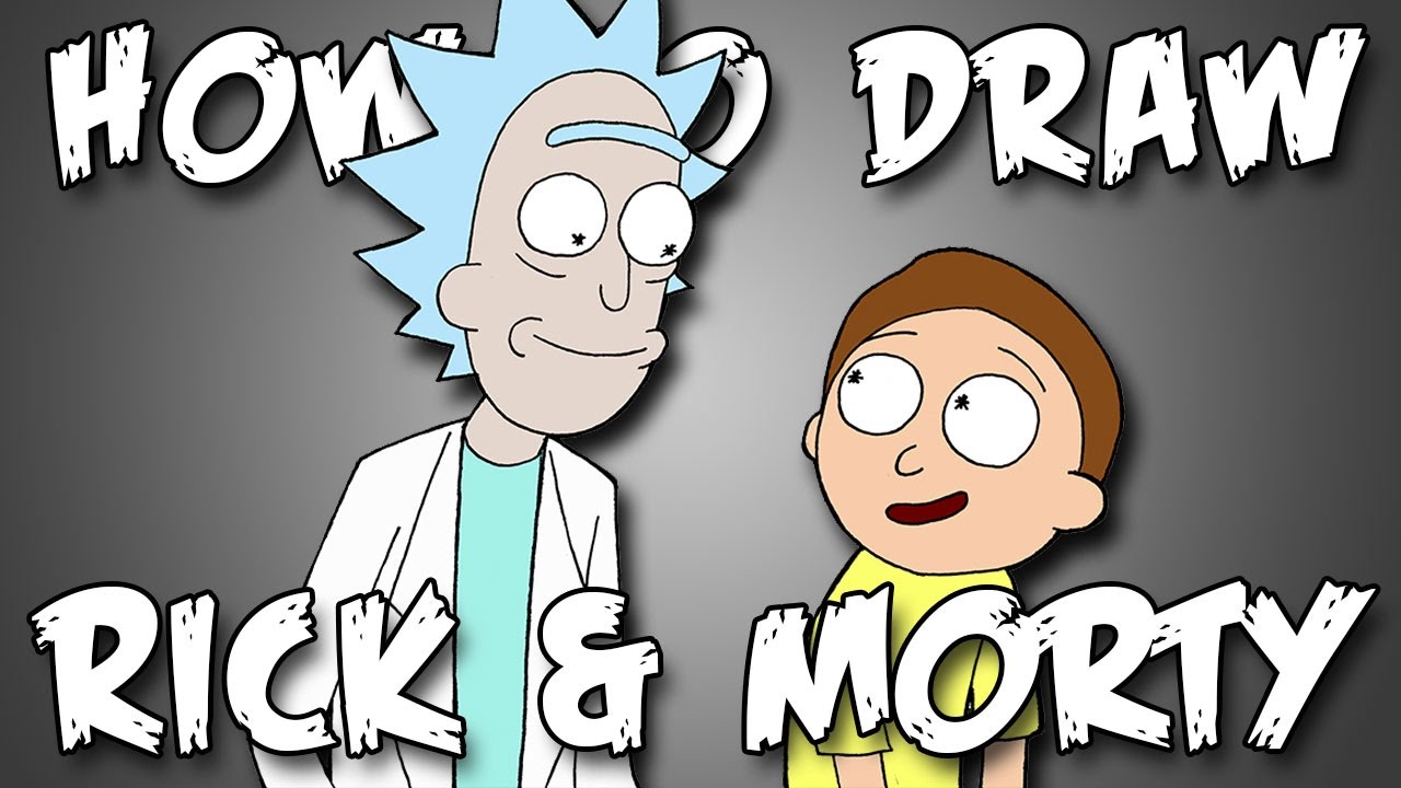 How To Draw Rick And Morty Youtube How To Draw Rick And Morty Youtube