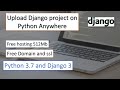 How To host Django project on python anywhere  || django hosting python anywhere