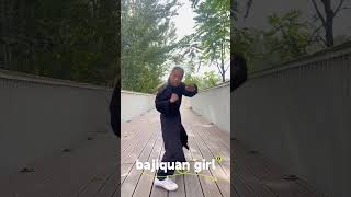 The bajiquan girl, she's the boss at school. #kungfu #bajiquan