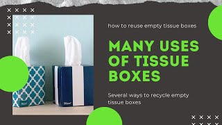 Many ways to reuse/recycle empty tissue boxes | How to reuse empty tissue boxes at home